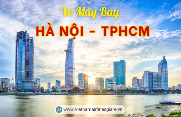 Vé máy bay từ Hà Nội đi TPHCM (Sài Gòn)